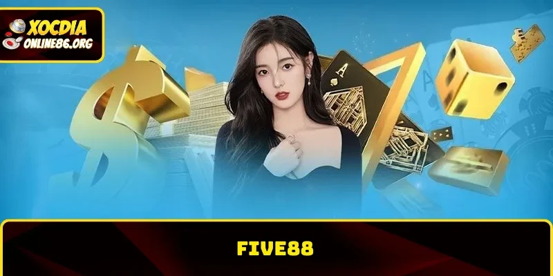 Five88 – Con Đường Làm Giàu Cho Bet Thủ Với Xóc Đĩa Online